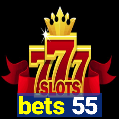 bets 55